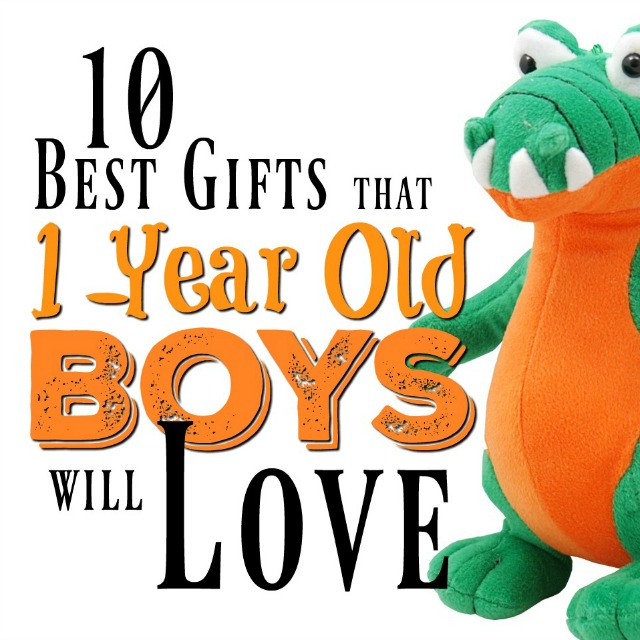 These gift ideas for 1-year old boys are sure to please!