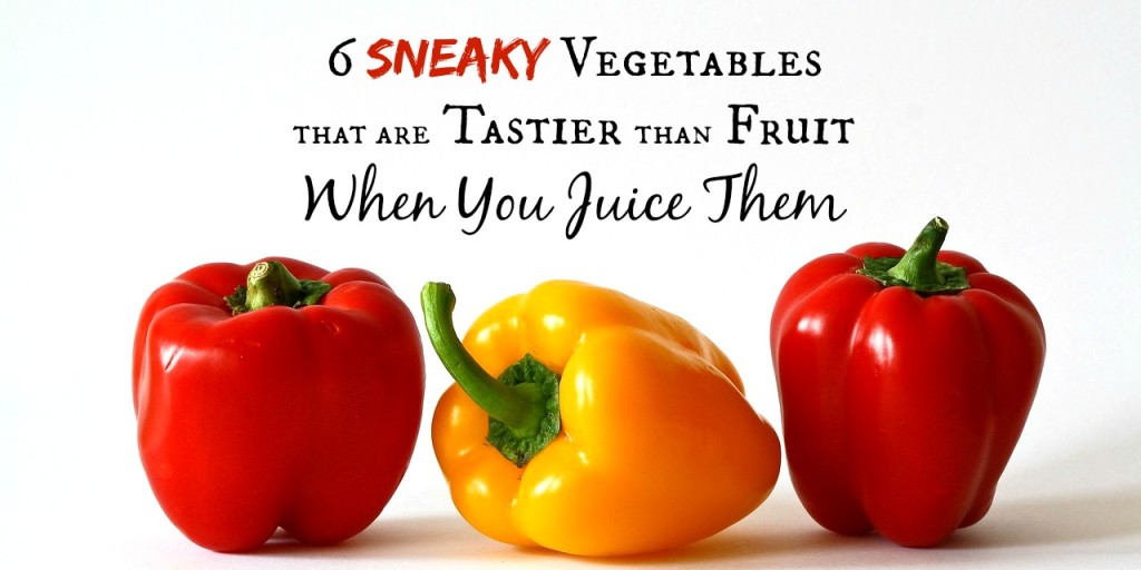 6 Sneaky Vegetables that are Tastier than Fruit When You Juice Them 