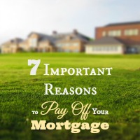 7 Important Reasons to Pay Off Your Mortgage - MBA sahm