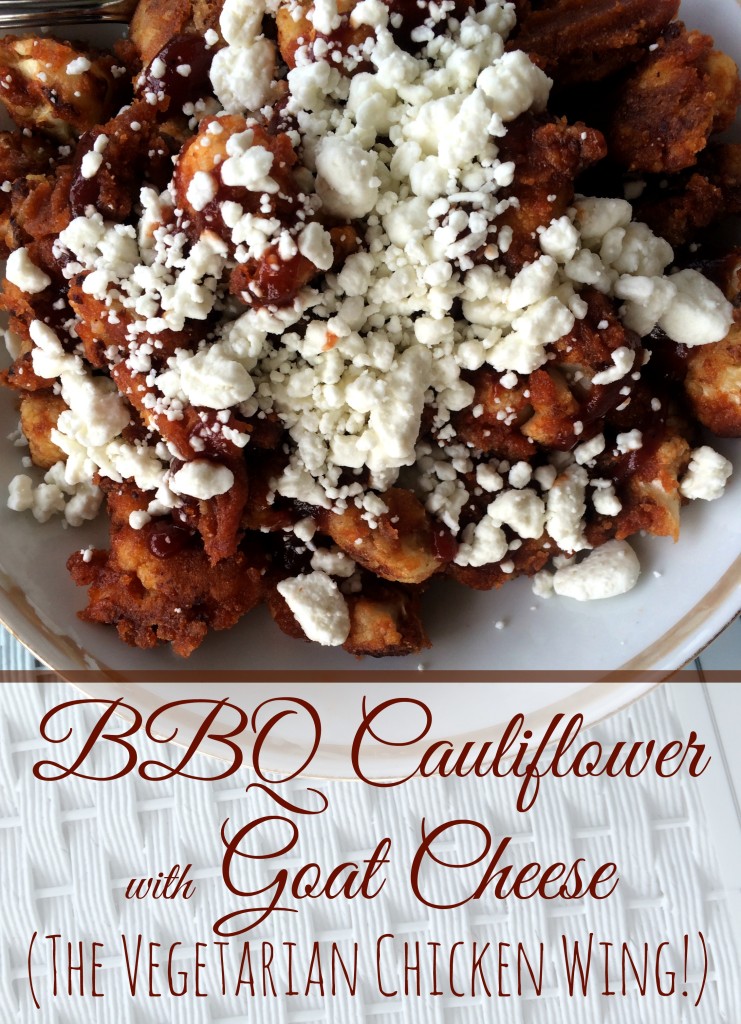 BBQ Cauliflower with Goat Cheese (the Vegetarian Chicken Wing!)