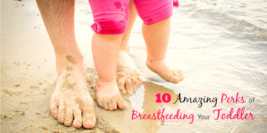 10 Amazing Perks of Breastfeeding Your Toddler 