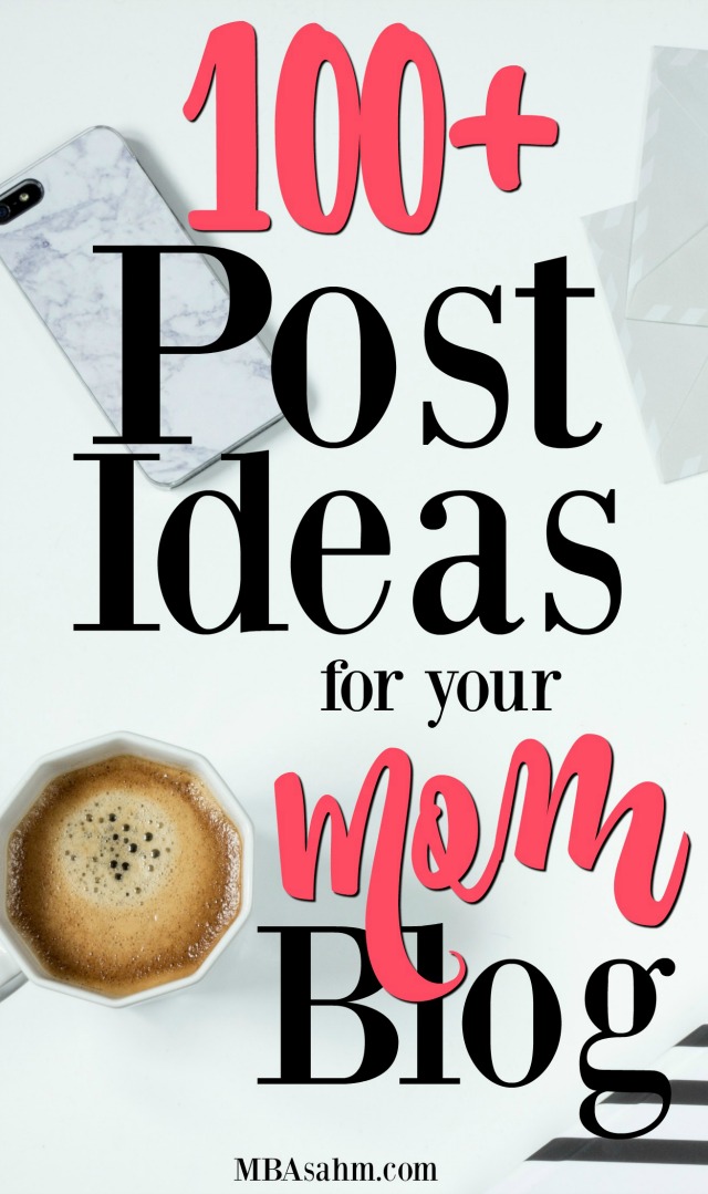 These post ideas will help to get more traffic to your mom blog and more content on your website!