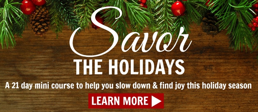 21 Days of Savoring the Holidays 