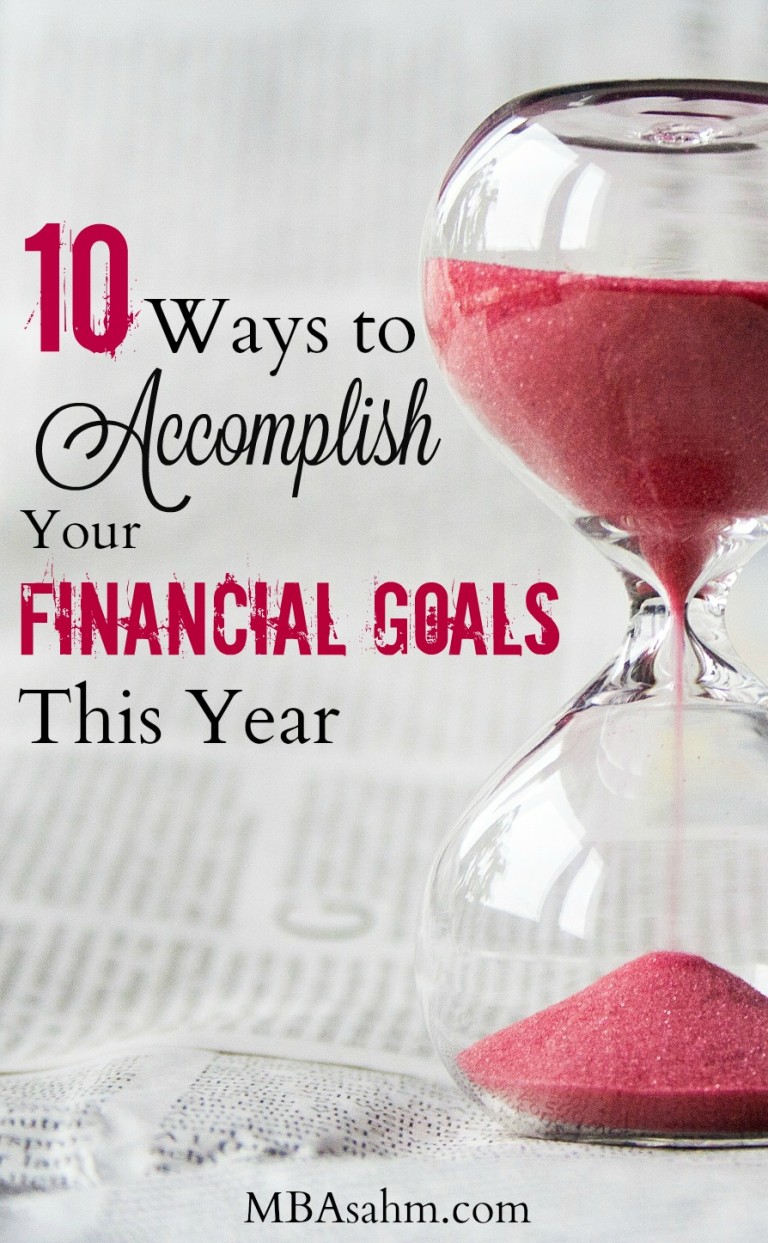 How To Accomplish Your Financial Goals This Year - MBA Sahm