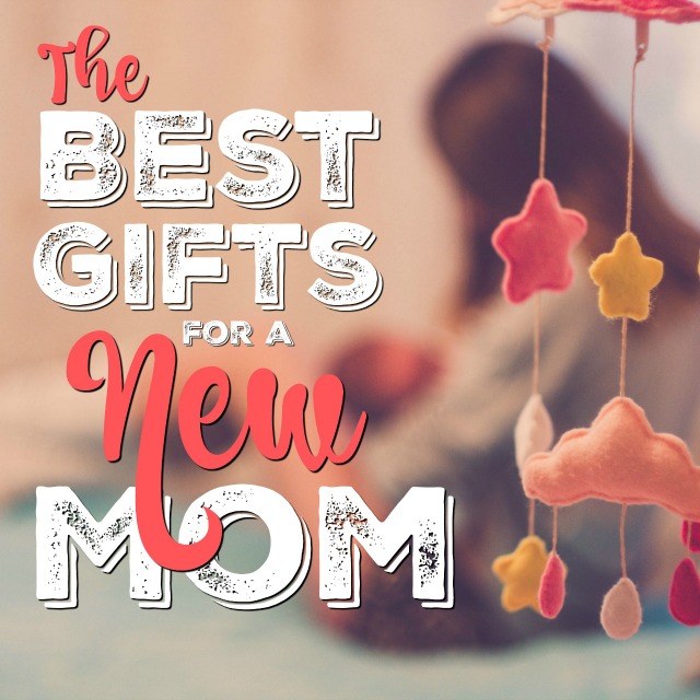 The Best Gift Ideas for New Moms - these are the gifts I loved, needed, and wished I had when I was a new mom!