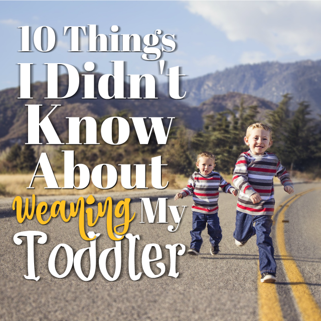 Weaning a toddler is no easy task - emotionally or physically! Some things were easier than I thought, and others harder. Here's what surprised me about the whole process!