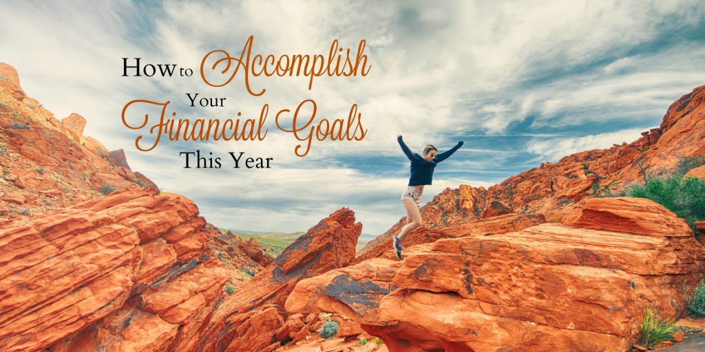 How To Accomplish Your Financial Goals This Year Mba Sahm - 