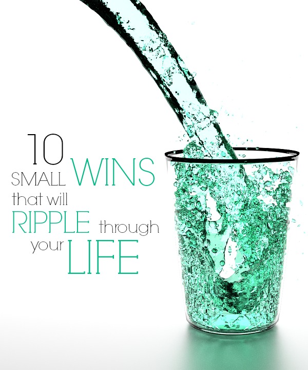 Sometimes focusing on small wins is even more powerful than attempting the large ones! Check out these 10 easy wins that have the power to completely transform your life.