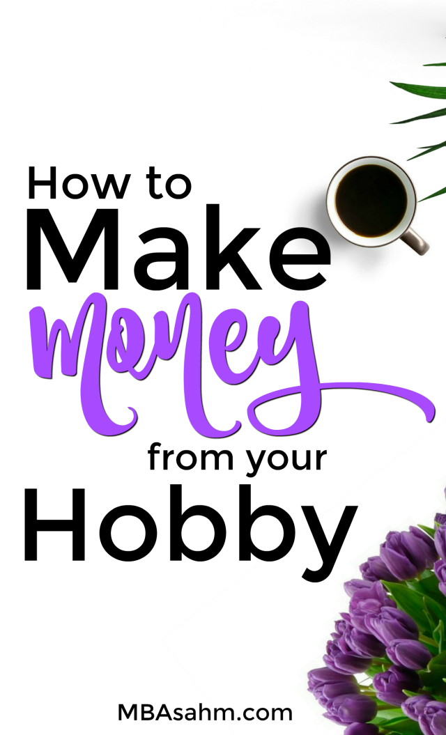 Figuring out how to make money from your hobby is one of the best things you can do for yourself!  When you find a money-making hobby, you can truly do what you love and love what you do!