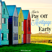 Thinking about paying off your mortgage? Now's the time to do it! Here are some great tips to help with the process.