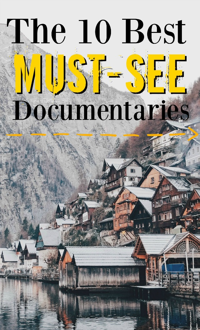 These are the absolute best documentaries out there! You'll love every single one of them.