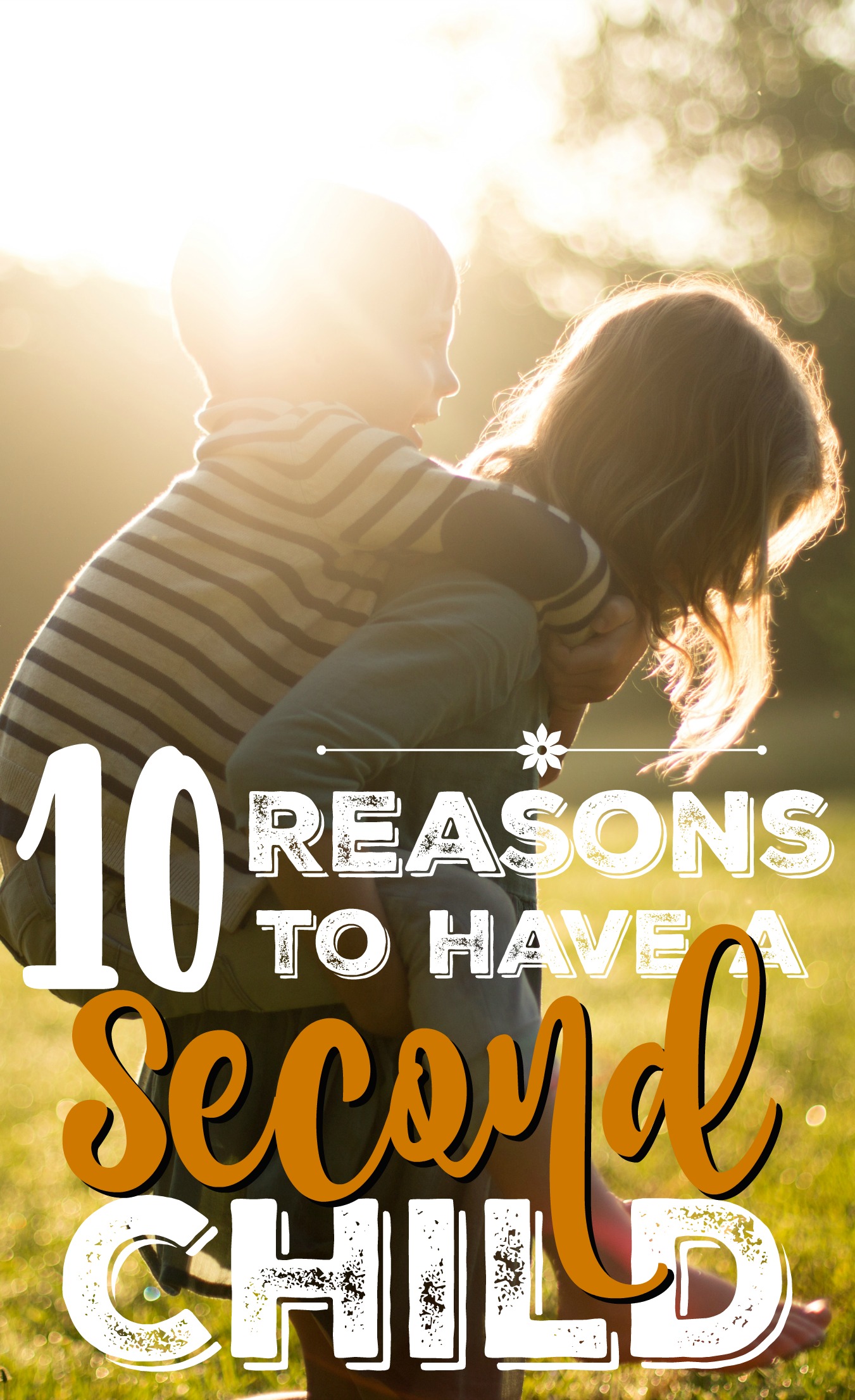 Wondering whether or not to have a second child? It might be the best decision you ever make! 