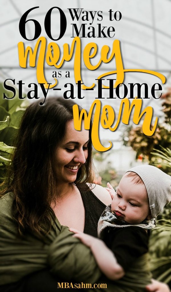 50 Ways to Make Money as a Stay at Home Mom