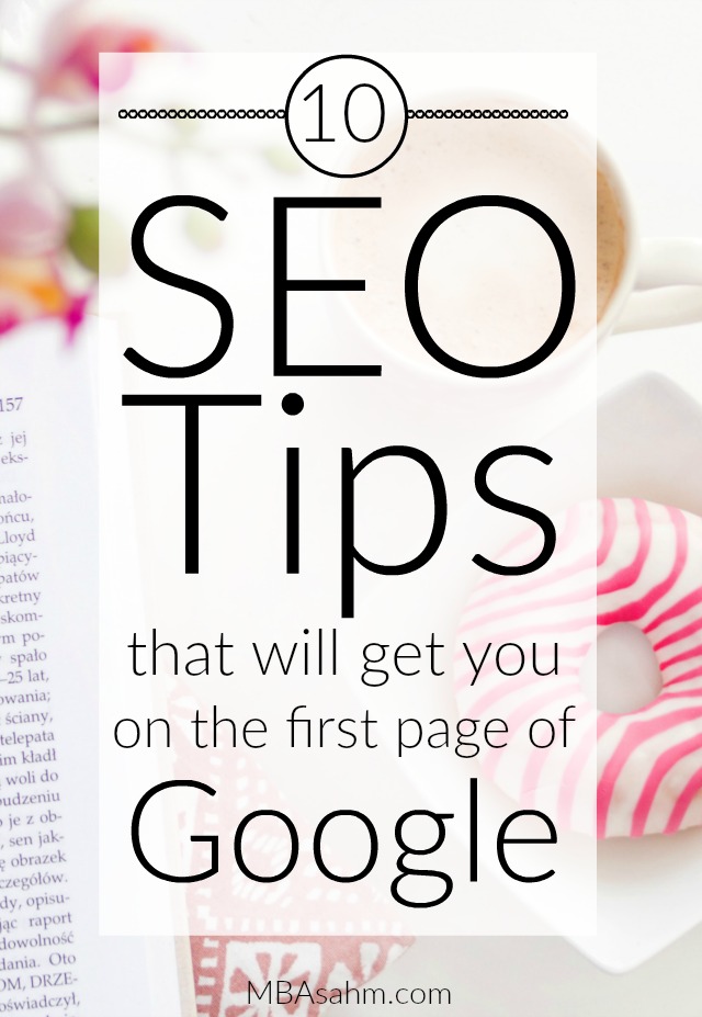 These SEO tips will help get you on the first page of google! They're all easy to implement and will help drive more traffic to your blog.