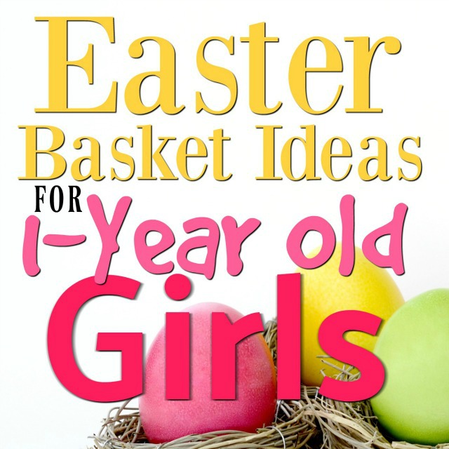 These Easter basket ideas for 1-year old girls are sure to please your little one this year!