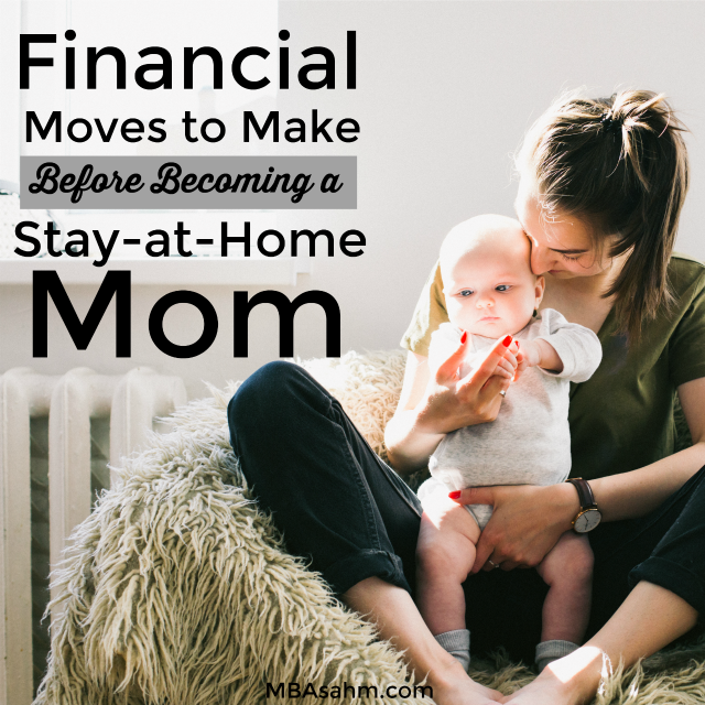 Financial Moves to Make Before You Become a Stay at Home Mom. These money moves will help you figure out how to be a sahm in no time!