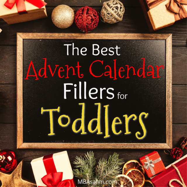 The Best Advent Calendar Fillers For Toddlers MBA Sahm